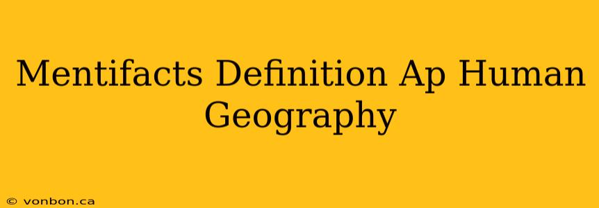 Mentifacts Definition Ap Human Geography