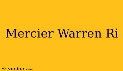 Mercier Warren Ri