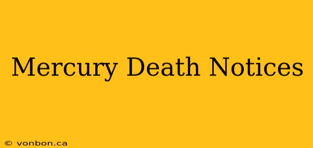 Mercury Death Notices