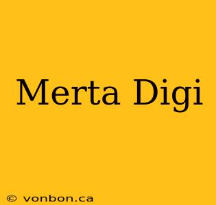 Merta Digi