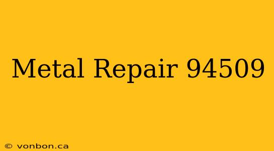 Metal Repair 94509