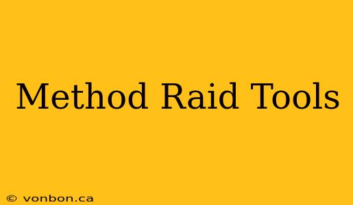 Method Raid Tools