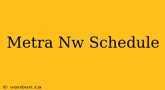 Metra Nw Schedule