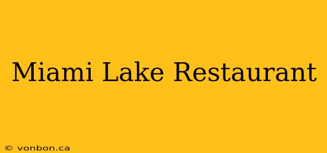 Miami Lake Restaurant