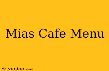 Mias Cafe Menu