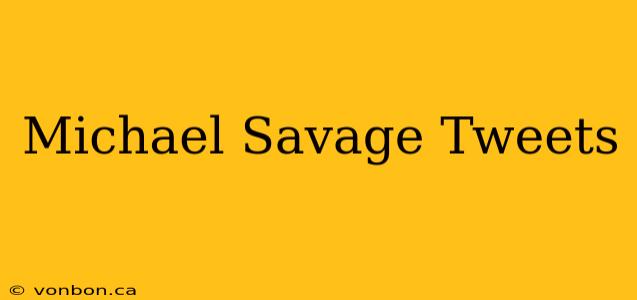 Michael Savage Tweets