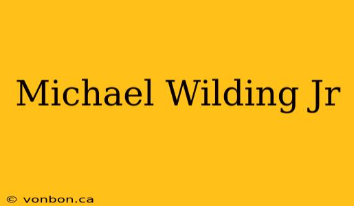 Michael Wilding Jr