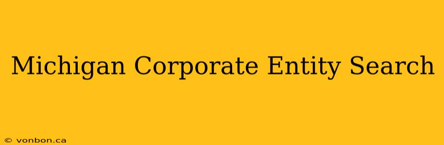 Michigan Corporate Entity Search