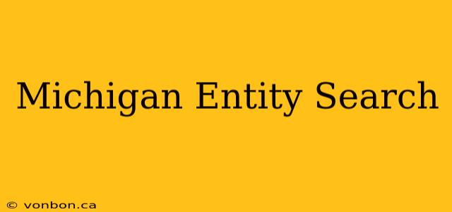 Michigan Entity Search