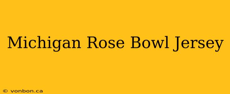 Michigan Rose Bowl Jersey