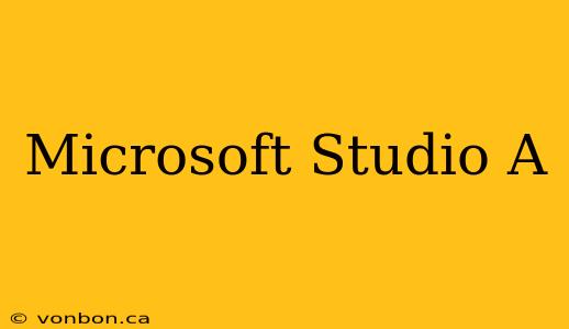 Microsoft Studio A