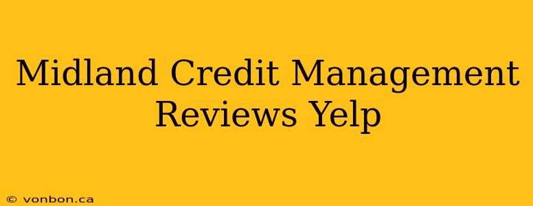 Midland Credit Management Reviews Yelp