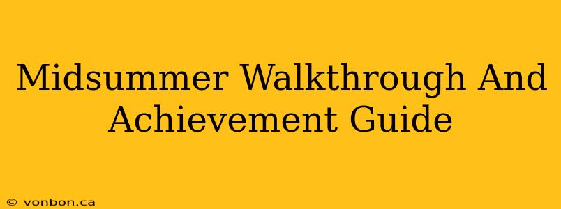 Midsummer Walkthrough And Achievement Guide