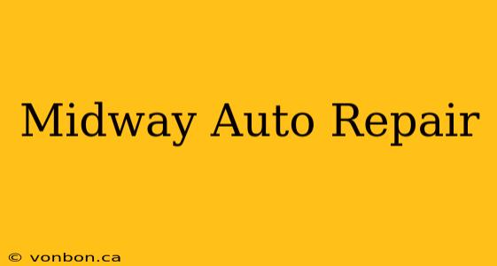 Midway Auto Repair