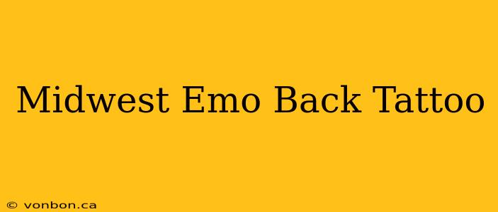 Midwest Emo Back Tattoo