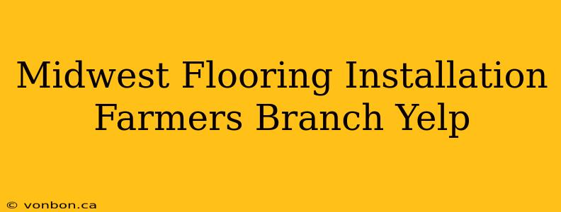 Midwest Flooring Installation Farmers Branch Yelp