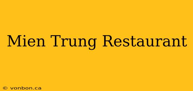 Mien Trung Restaurant