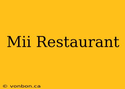 Mii Restaurant