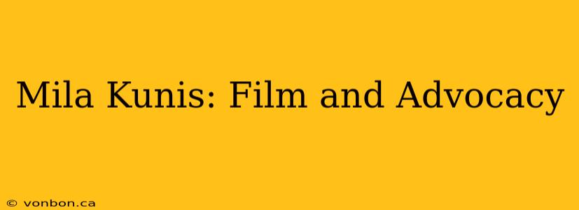 Mila Kunis: Film and Advocacy