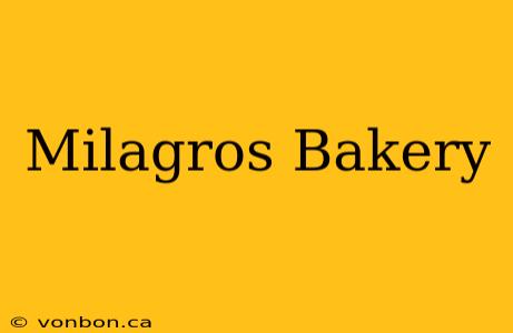 Milagros Bakery