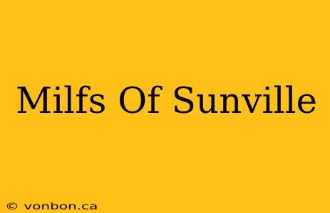 Milfs Of Sunville