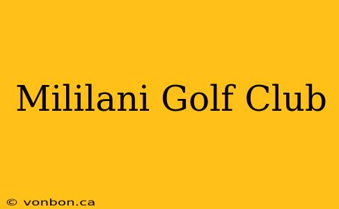 Mililani Golf Club