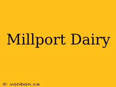 Millport Dairy