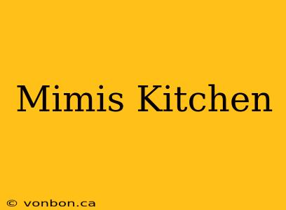 Mimis Kitchen