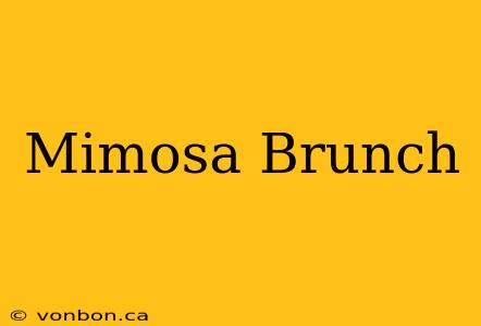 Mimosa Brunch