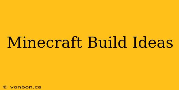 Minecraft Build Ideas