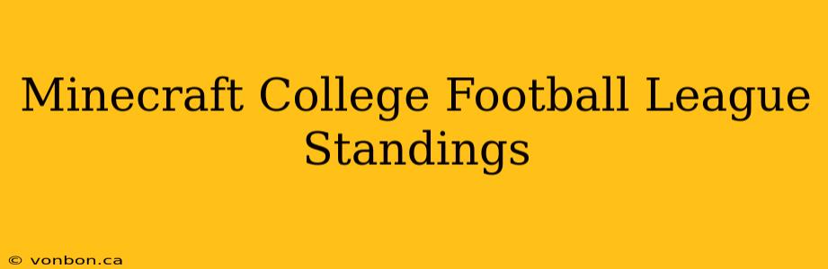 Minecraft College Football League Standings