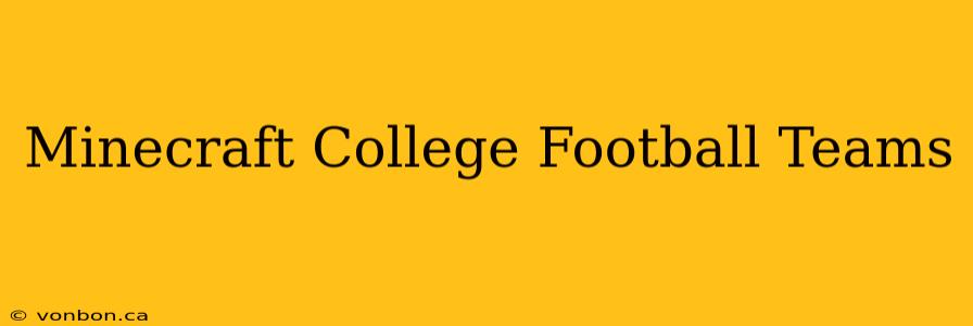 Minecraft College Football Teams