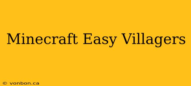 Minecraft Easy Villagers