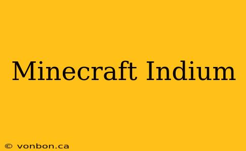 Minecraft Indium