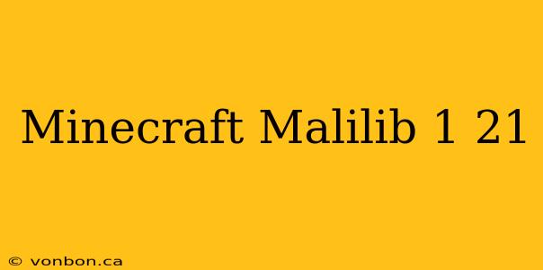 Minecraft Malilib 1 21