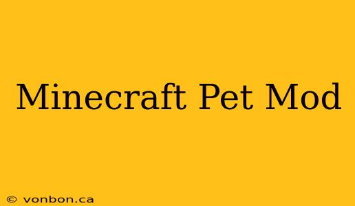 Minecraft Pet Mod