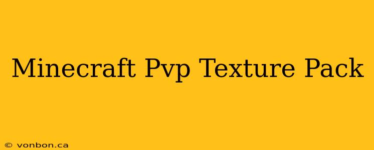 Minecraft Pvp Texture Pack