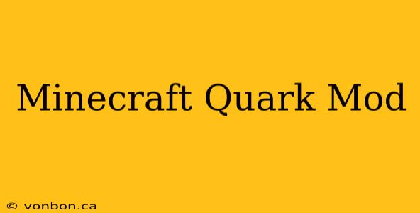 Minecraft Quark Mod