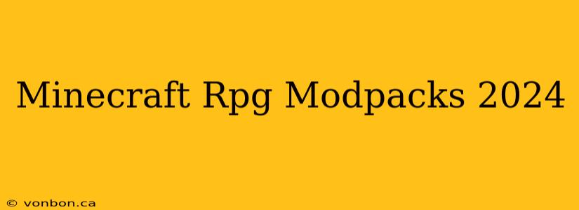 Minecraft Rpg Modpacks 2024