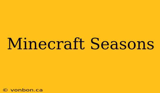 Minecraft Seasons