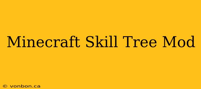 Minecraft Skill Tree Mod