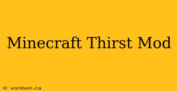 Minecraft Thirst Mod