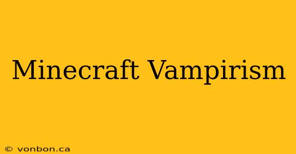 Minecraft Vampirism