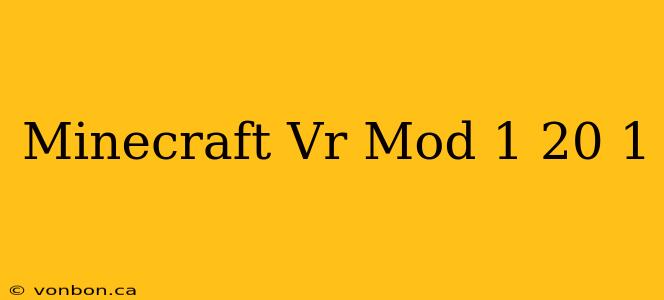 Minecraft Vr Mod 1 20 1