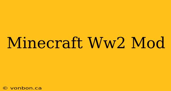 Minecraft Ww2 Mod