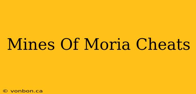 Mines Of Moria Cheats