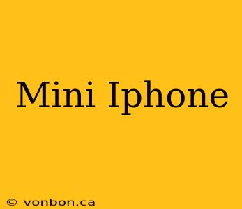 Mini Iphone