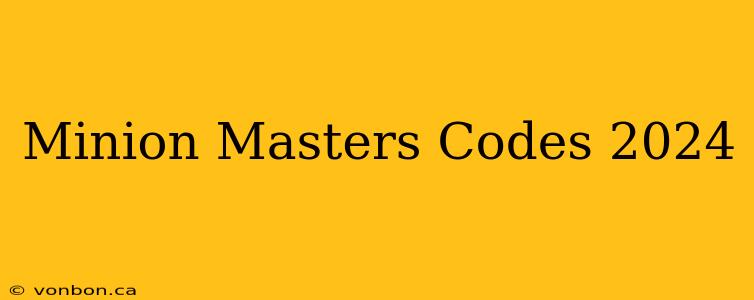 Minion Masters Codes 2024