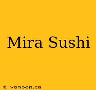 Mira Sushi