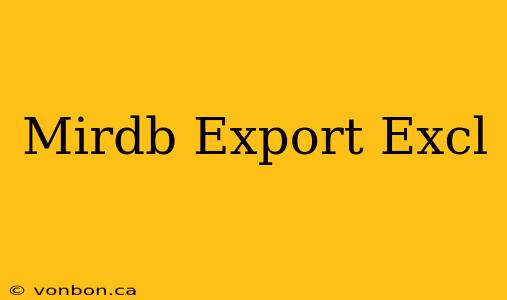 Mirdb Export Excl